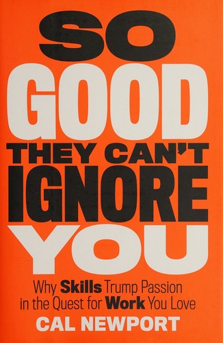 So Good They Can't Ignore You book cover
