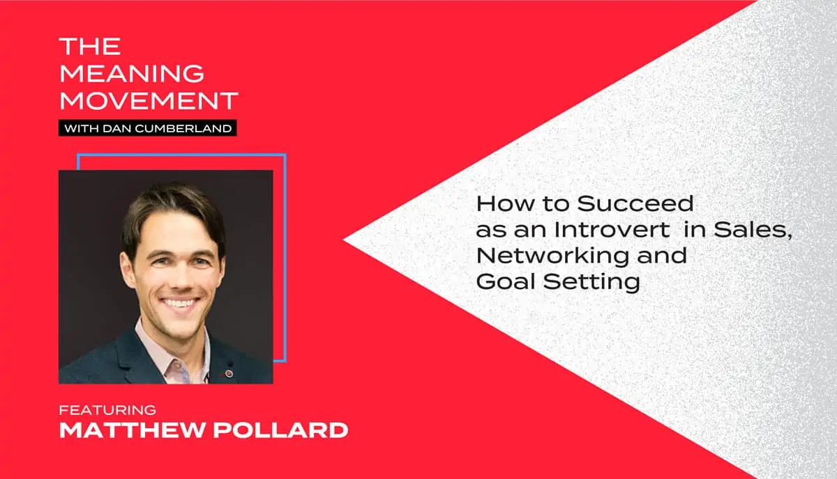 How to Succeed as an Introvert in Sales, Networking and Goal Setting with  Matthew Pollard